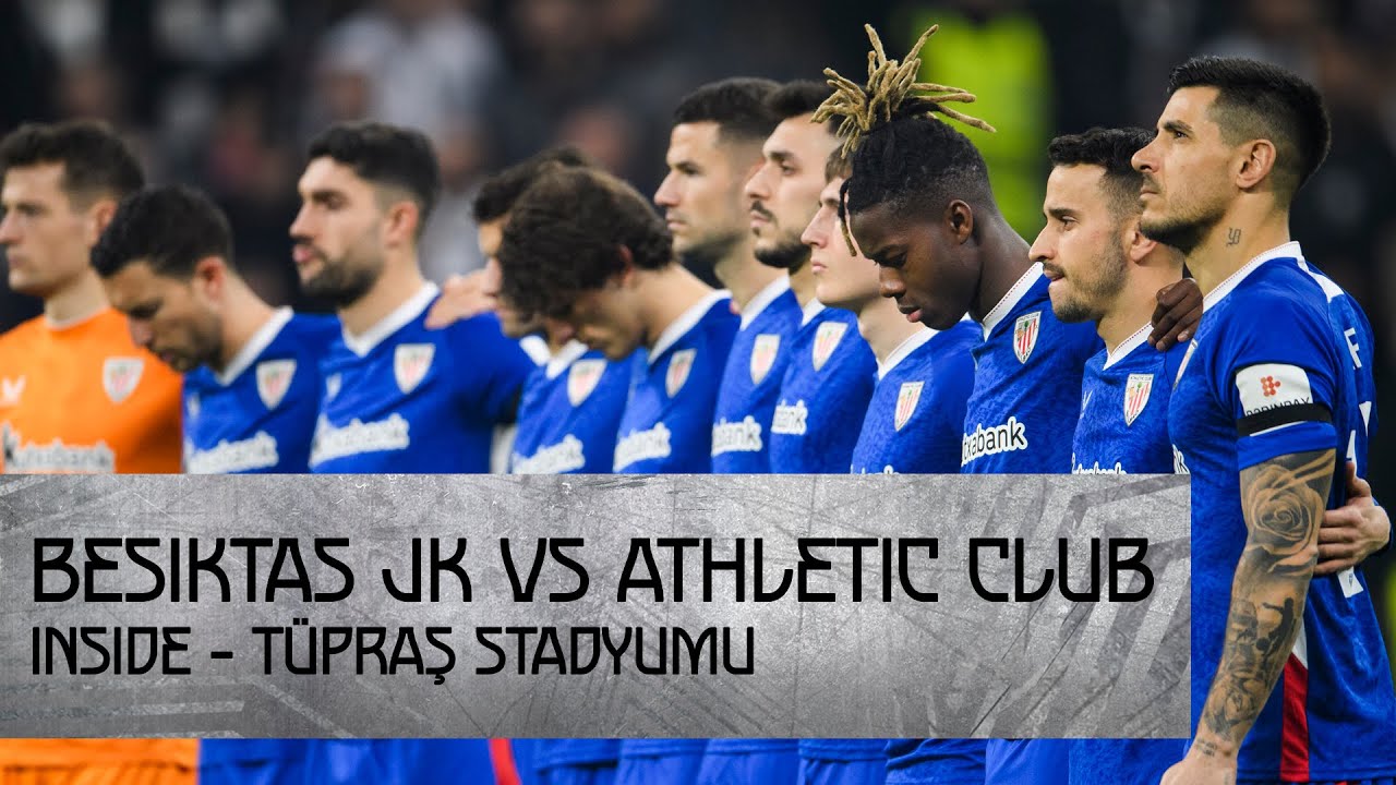 INSIDE I Besiktas JK 4-1 Athletic Club I Europa League I J7