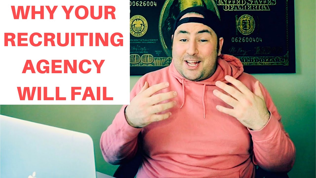 Why Your Recruiting Agency Will Fail (WARNING)