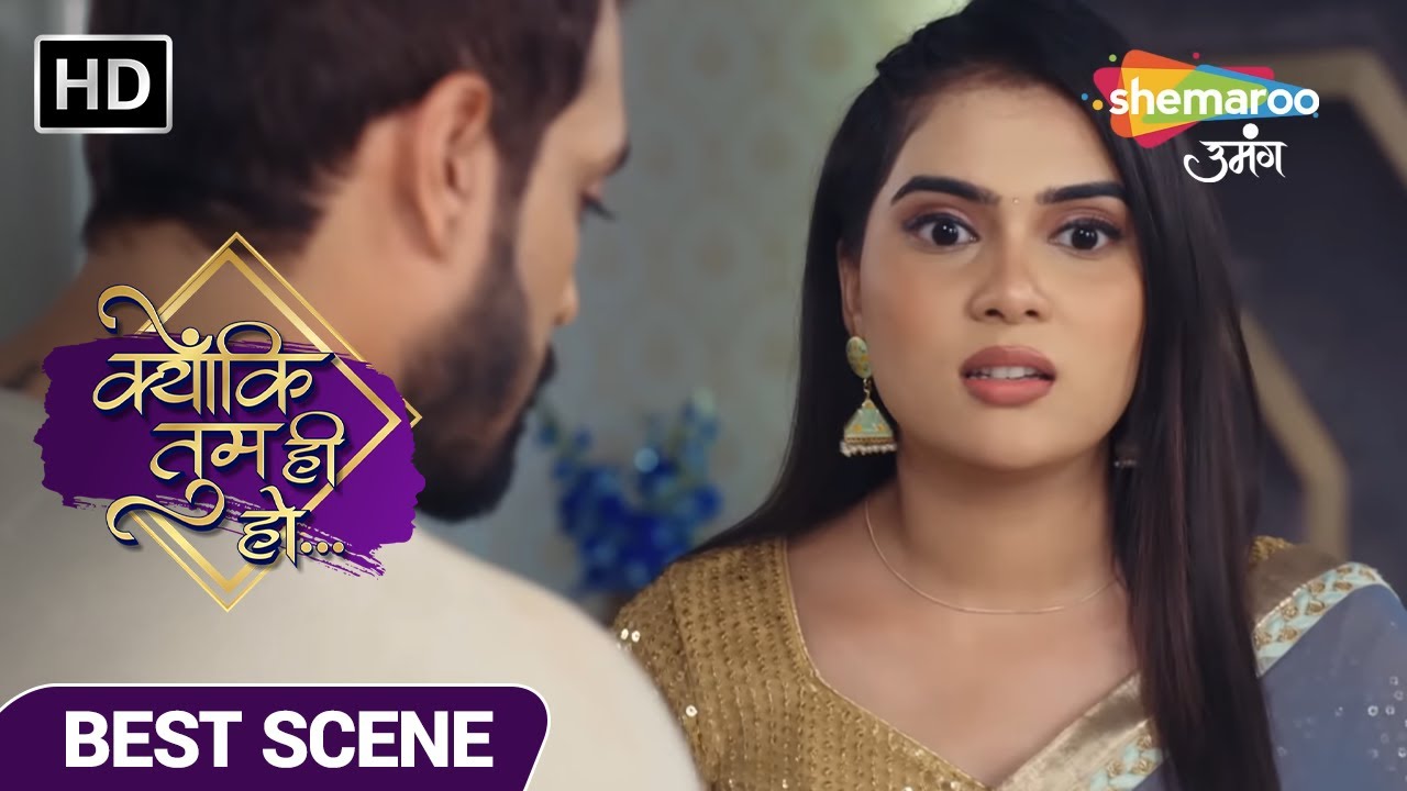 Kyunki Tum Hi Ho Best Scene | Kavya Dar gai | Episode 220
