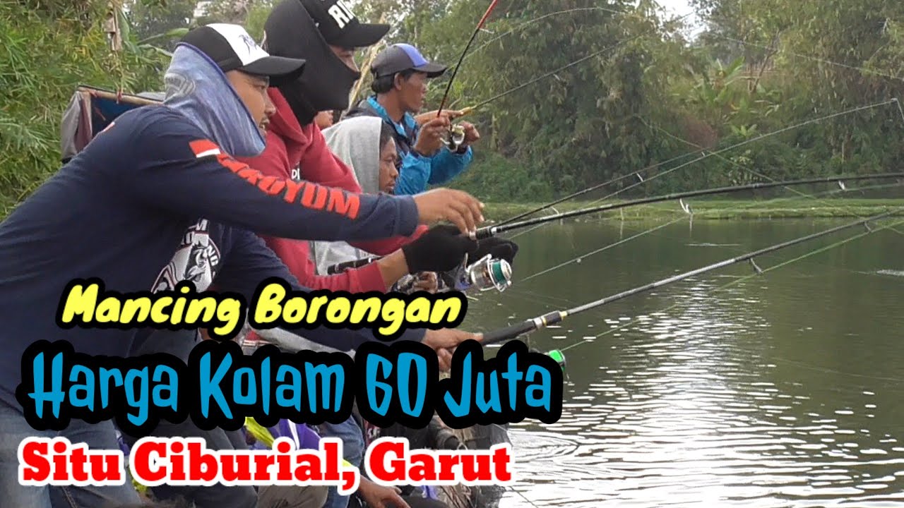 PESTA STRIKE BORONGAN KOLAM 60 JUTA | MANCING DI SETU CIBURIAL GARUT