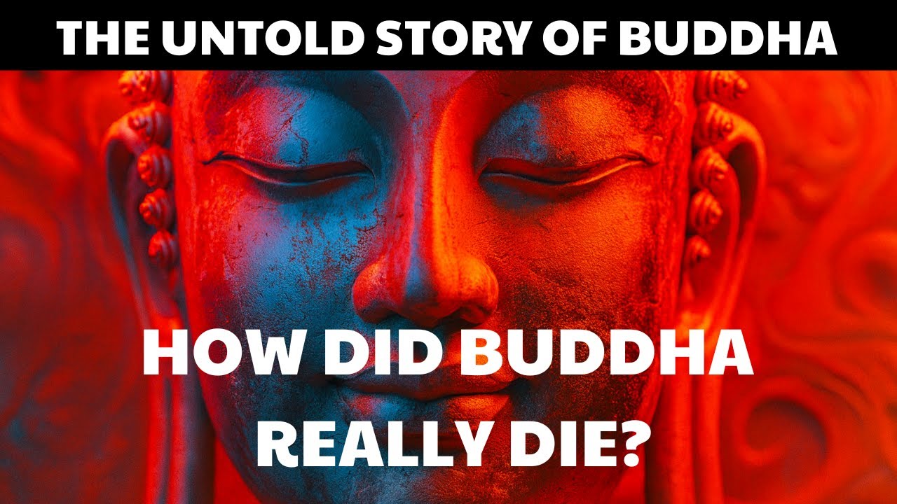 How BUDDHA DIED? The Untold Story of His Final Day