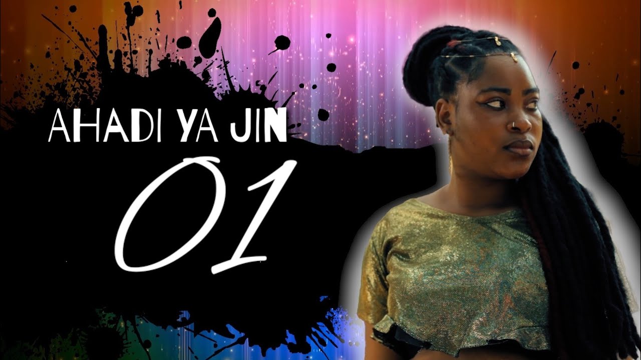 AHADI YA JINI.ep1