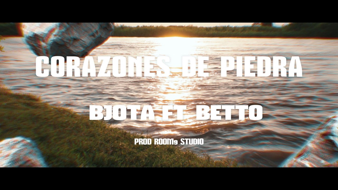 Bjota x Betto - Corazones de Piedra (Video Oficial)