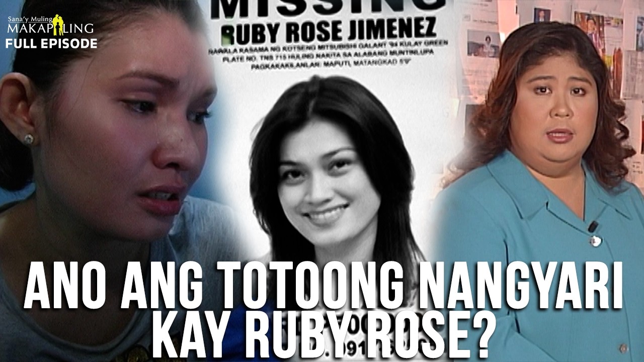 ANO ANG TOTOONG NANGYARI KAY RUBY ROSE BARRAMEDA? | Sana’y Muling Makapiling