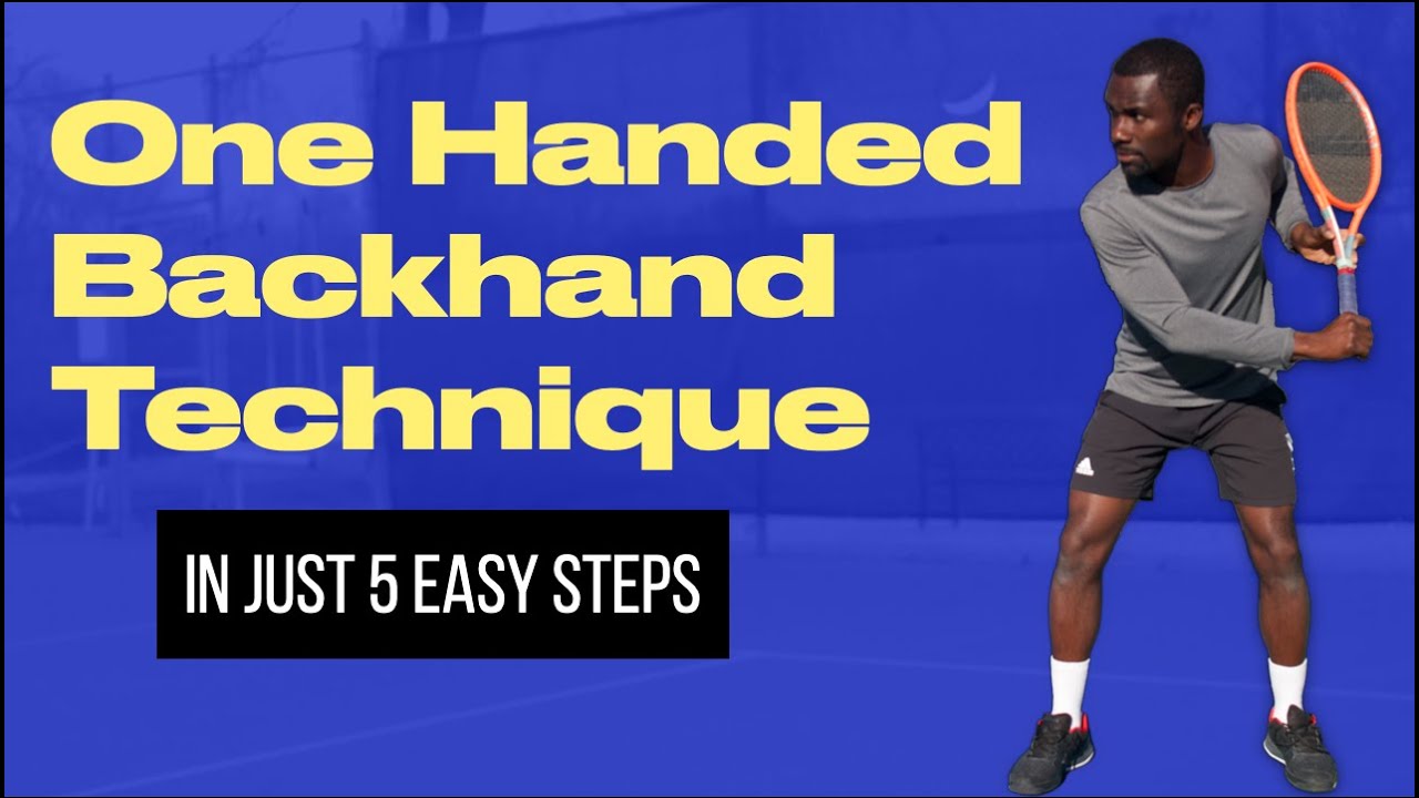 Tennis One Handed Backhand: Just 5 Easy Steps For Perfecting Your One Handed Backhand