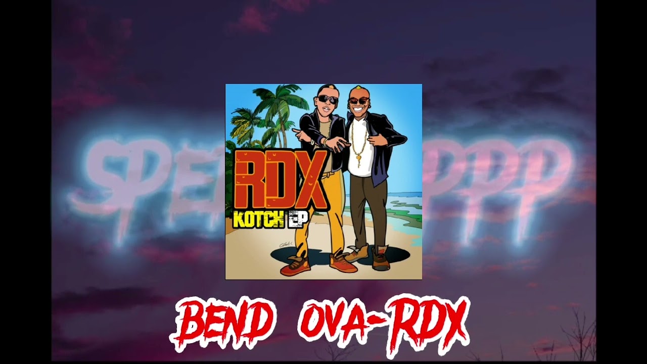 bend ova -RDX (fast)