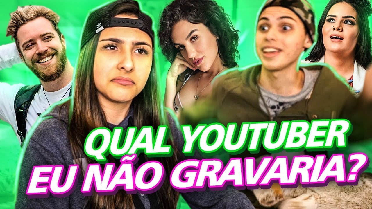 QUAL YOUTUBER EU NÃO GRAVARIA (POLÊMICO)
