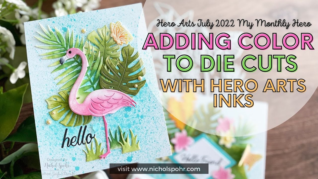 Adding Color To Die Cuts with Inks (Hero Arts July 2022 My Monthly Hero Add Ons)