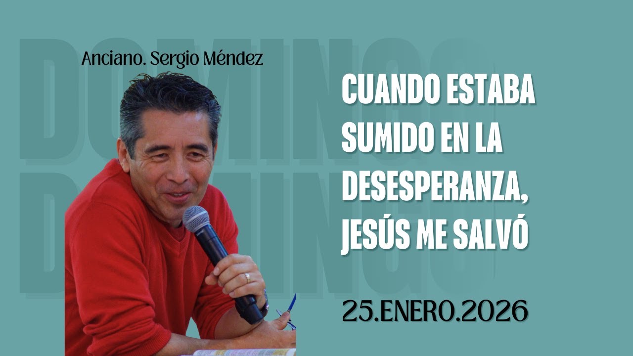 Cuando estaba SUMIDO en la DESESPERANZA, JESÚS me SALVÓ- Anciano Sergio Méndez.