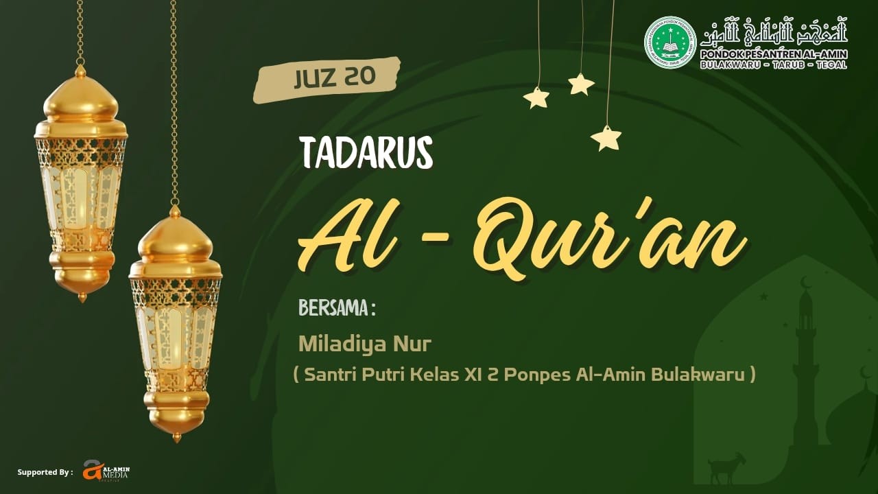 TADARUS AL - QUR'AN ( JUZ 20 ) RAMADHAN 1447 H PONDOK PESANTREN AL - AMIN BULAKWARU
