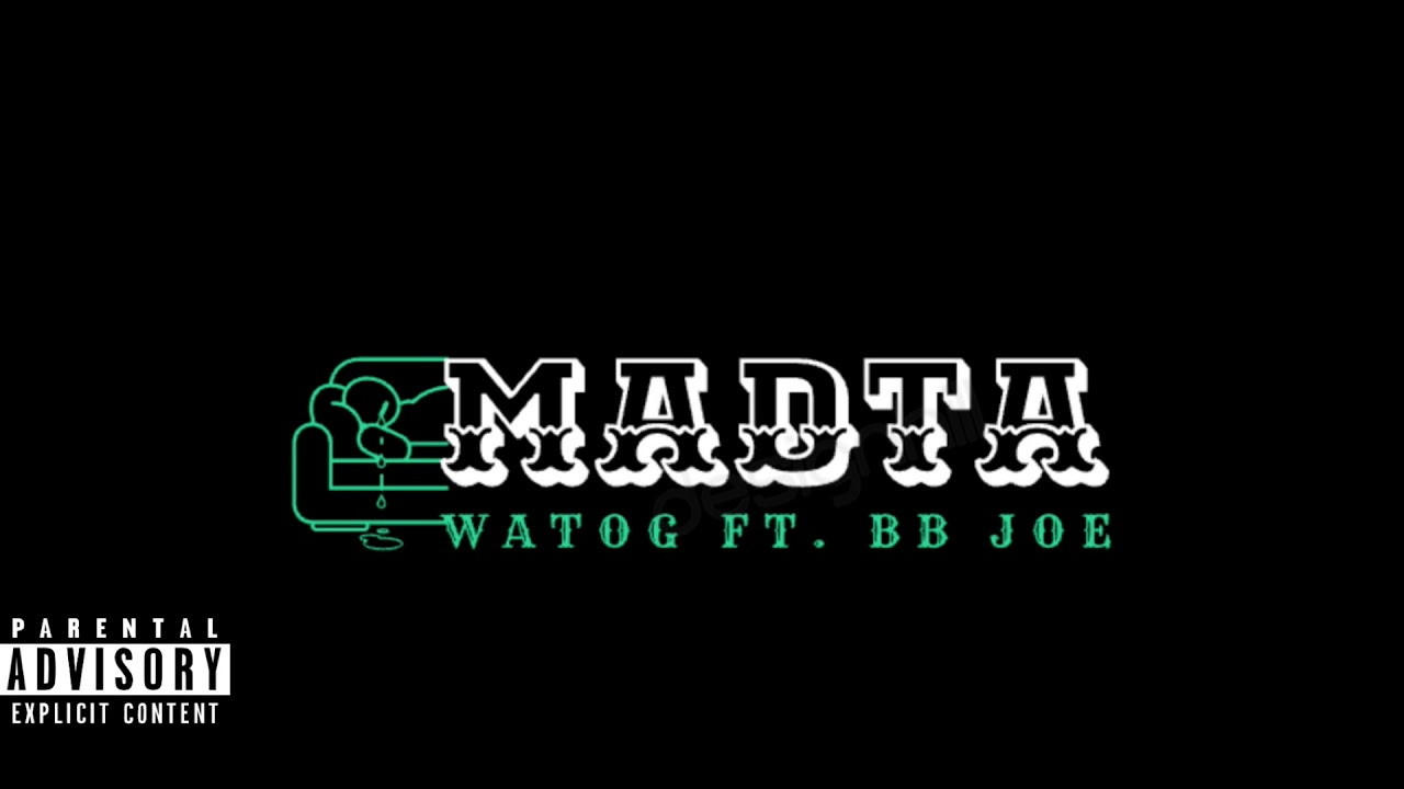 MADTA- Watog ft. Bb Joe