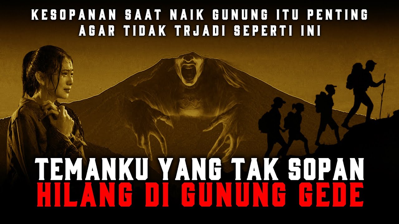 TEMANKU YANG TIDAK SOPAN KINI TEWAS DI GUNUNG GEDE - Cerita  Horor Pandaki Gunung