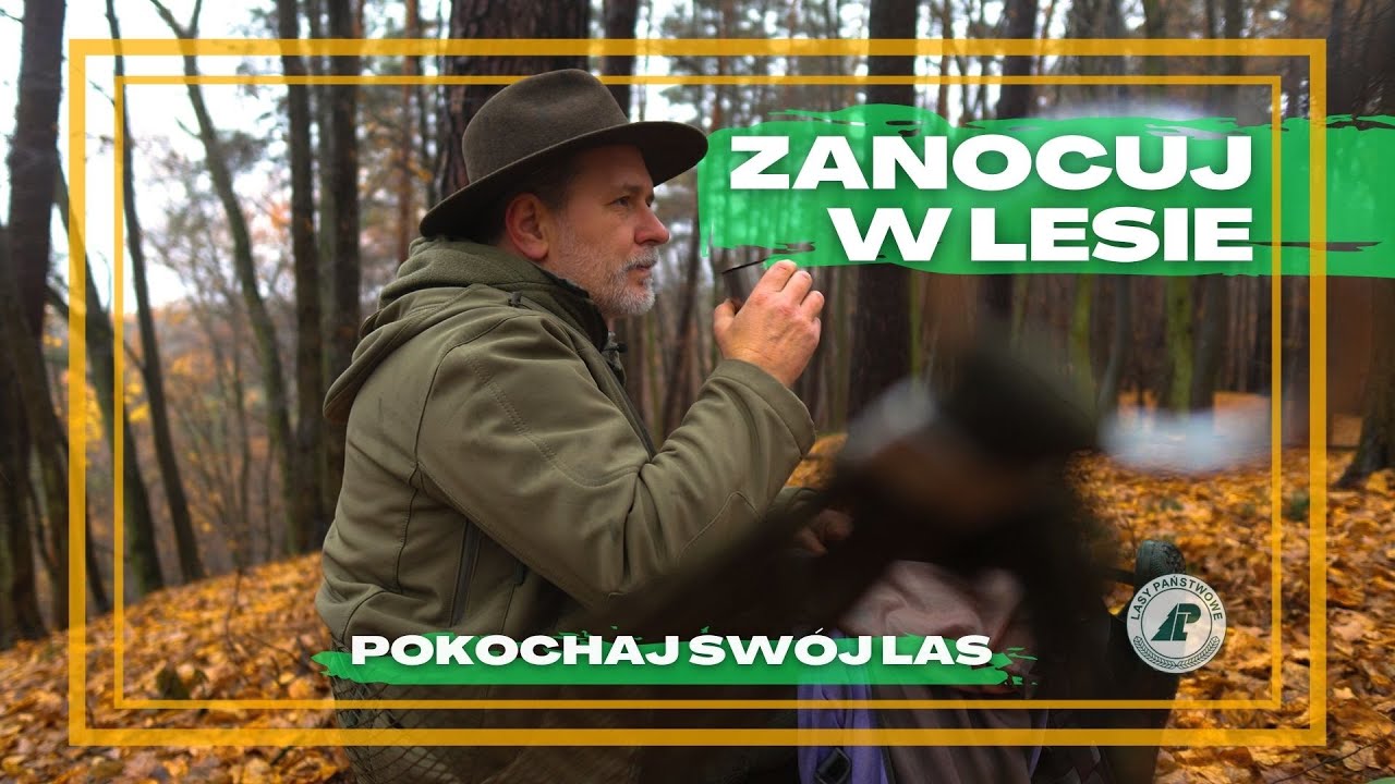 Odc. 40 #Pokochaj Swój Las - JAK przygotować się do NOCLEGU W LESIE? #ZanocujWLesie