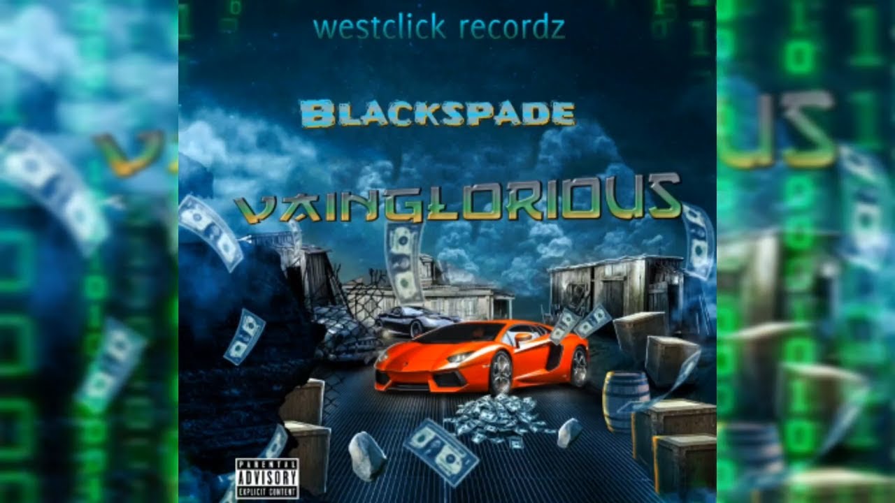 BLACKSPADE - VAINGLORIOUS (Make Money) - (OFFICIAL AUDIO)