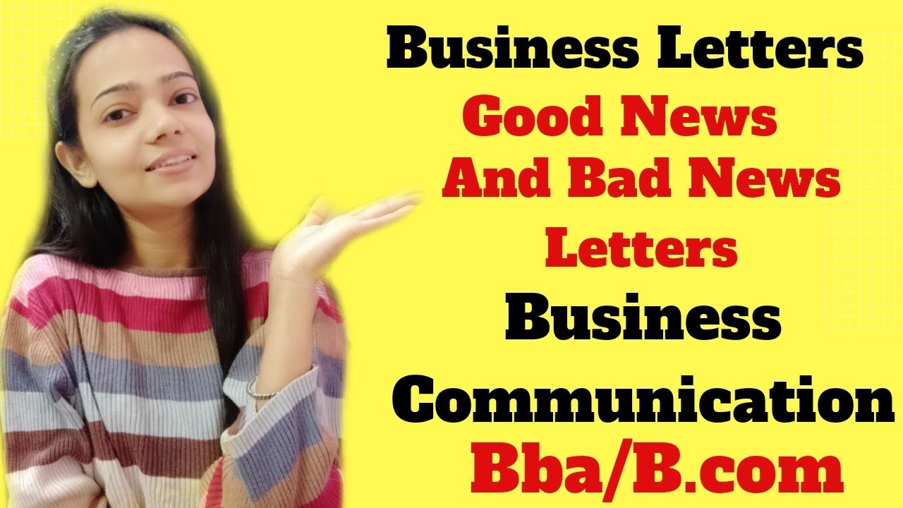 Business letters|Good News And Bad News Letters|Business Communication|BBA/B.Com