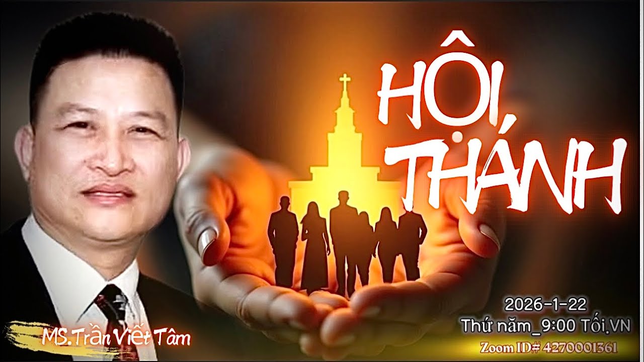 (T5)_CHỦ ĐỀ : HỘI THÁNH__MS.TRẦN VIẾT TÂM__2026-1-22