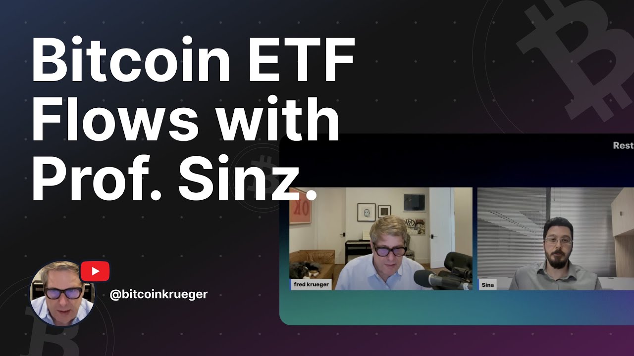 Bitcoin ETF Flows with Prof. Sinz.