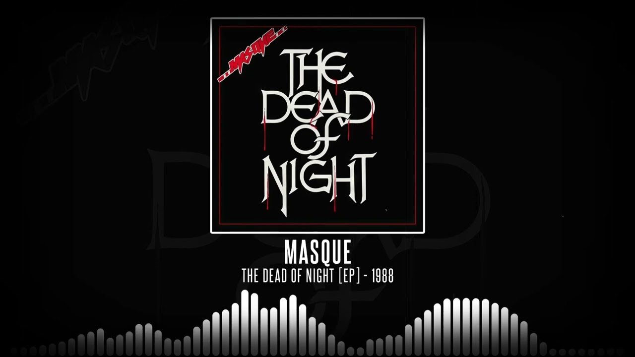 Masque (UK) - The Dead Of Night [Full Ep - 1988]
