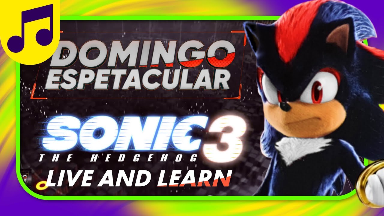 [🎶 MASHUP] Live And Learn (Sonic 3) + Domingo Espetacular (2022)