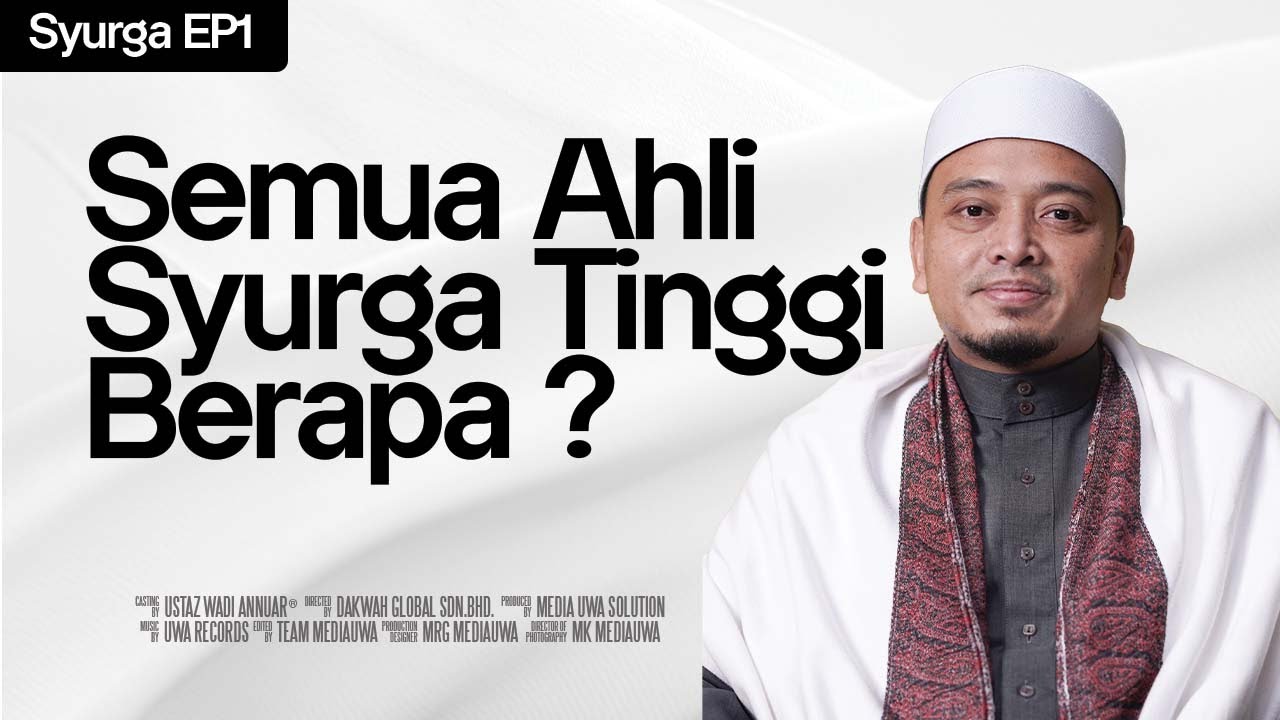 SYURGA EP. 1 : Mesti Ada 2 Syarat Baru Layak Menjadi Raja Di SYURGA | Ustaz Wadi Annuar
