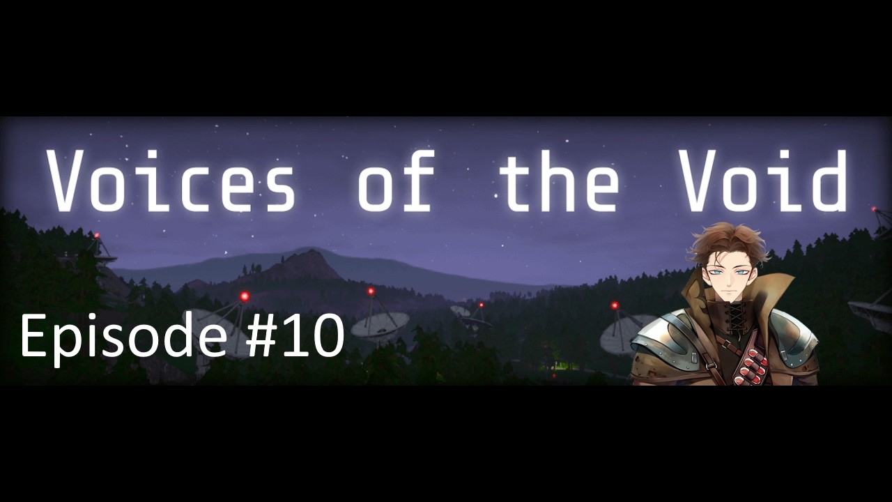 [Voices of the Void 0.9.0] Friday night vibes in a remote mountain listening post