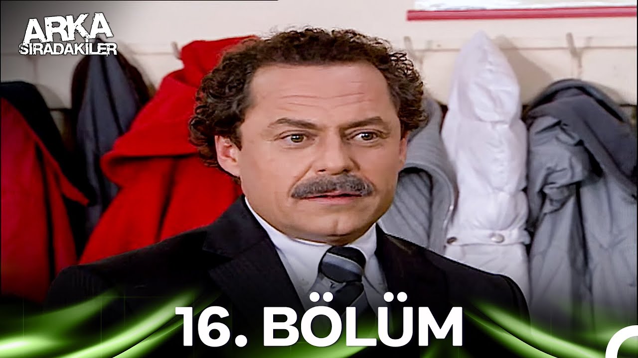 Arka Sıradakiler 16. Bölüm