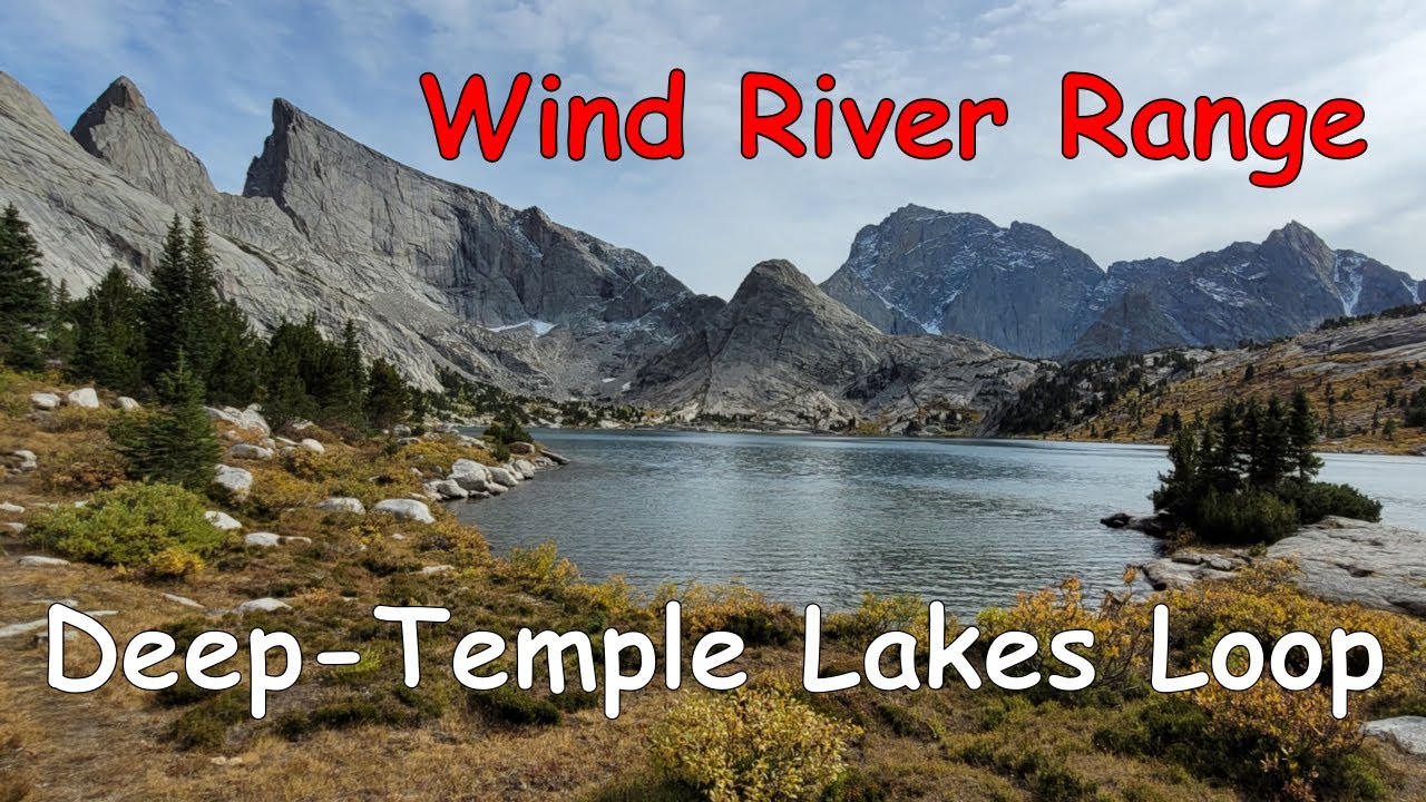 Wind River Range WY | Deep-Temple Lakes Loop, 5-Day Backpacking