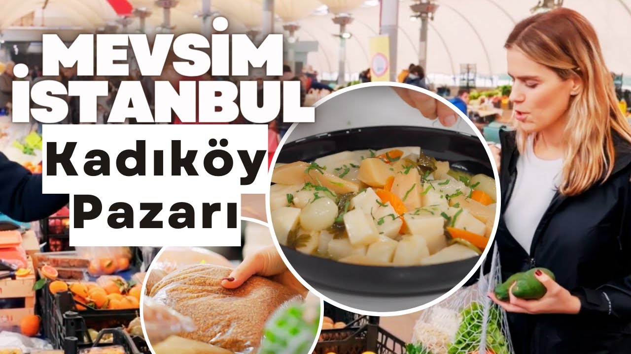 Kadıköy Üretici Pazarından Alışveriş Yaptık / Mevsim İstanbul