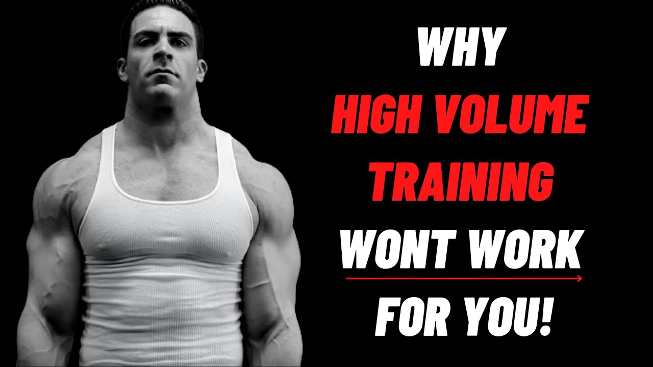 Why High Volume Training Wont Work For You!
