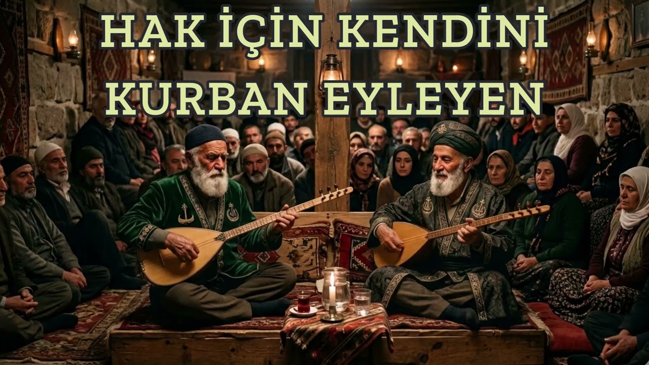 Hak İçin Kendini Kurban Eyleyen - Alevi - Semah - Deyiş - Anatolia - HQ