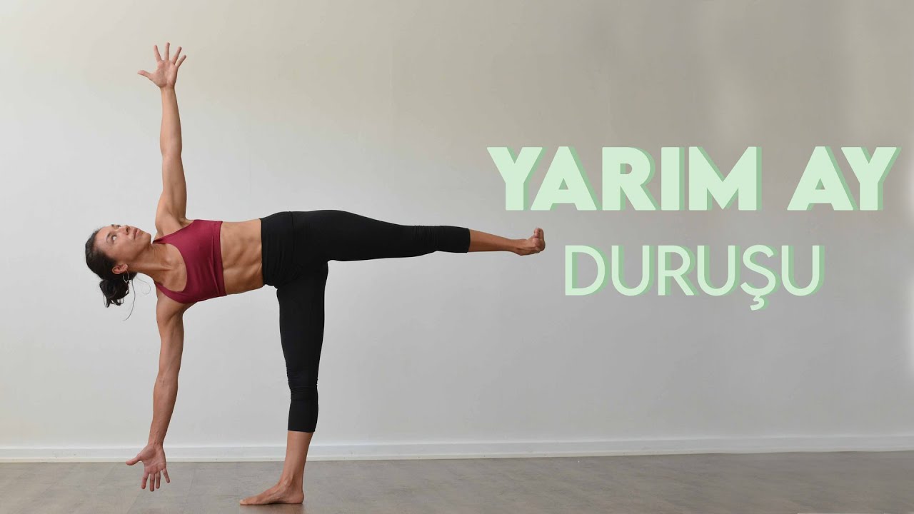 Yarım Ay Duruşu (Ardha Chandrasana) nasıl yapılır?