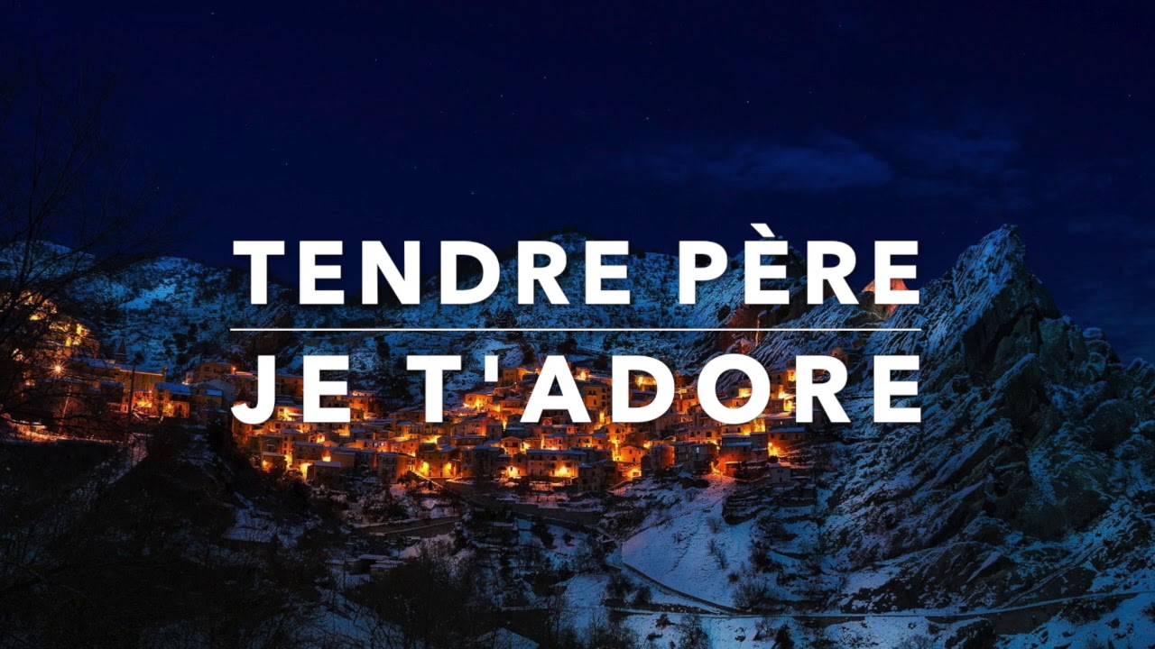 TENDRE PÈRE, JE T'ADORE - Adoration au Piano l Instrumentale au Piano l Louanges