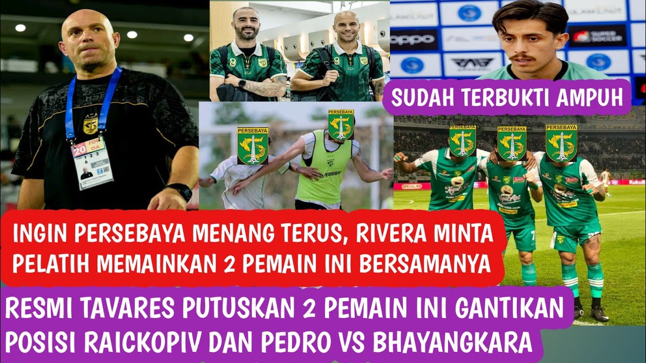 Berita Persebaya,TAVARES PUTUSKAN 2 PEMAIN PENGGANTI BRUNO,RIVERA MINTA PELATIH MEMAINKAN PEMAIN INI
