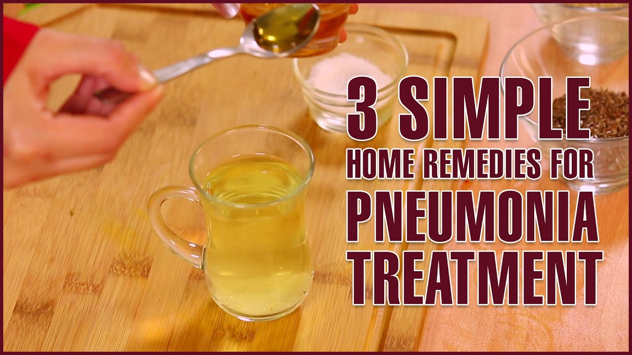 3 Simple Home Remedies For PNEUMONIA TREATMENT