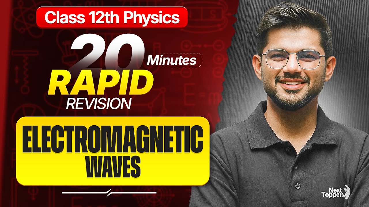 Electromagnetic Waves Class 12 RAPID REVISION | 12th Physics Chapter-8 One Shot | CBSE 2026