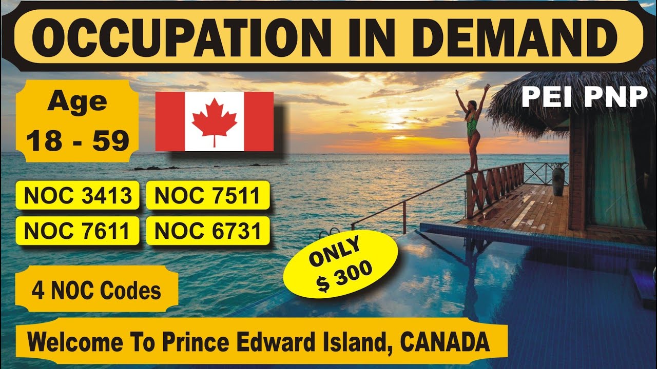 4 NOC Codes | Welcome To Canada | Prince Edward Island PNP | Occupation in Demand | Canadian Dream