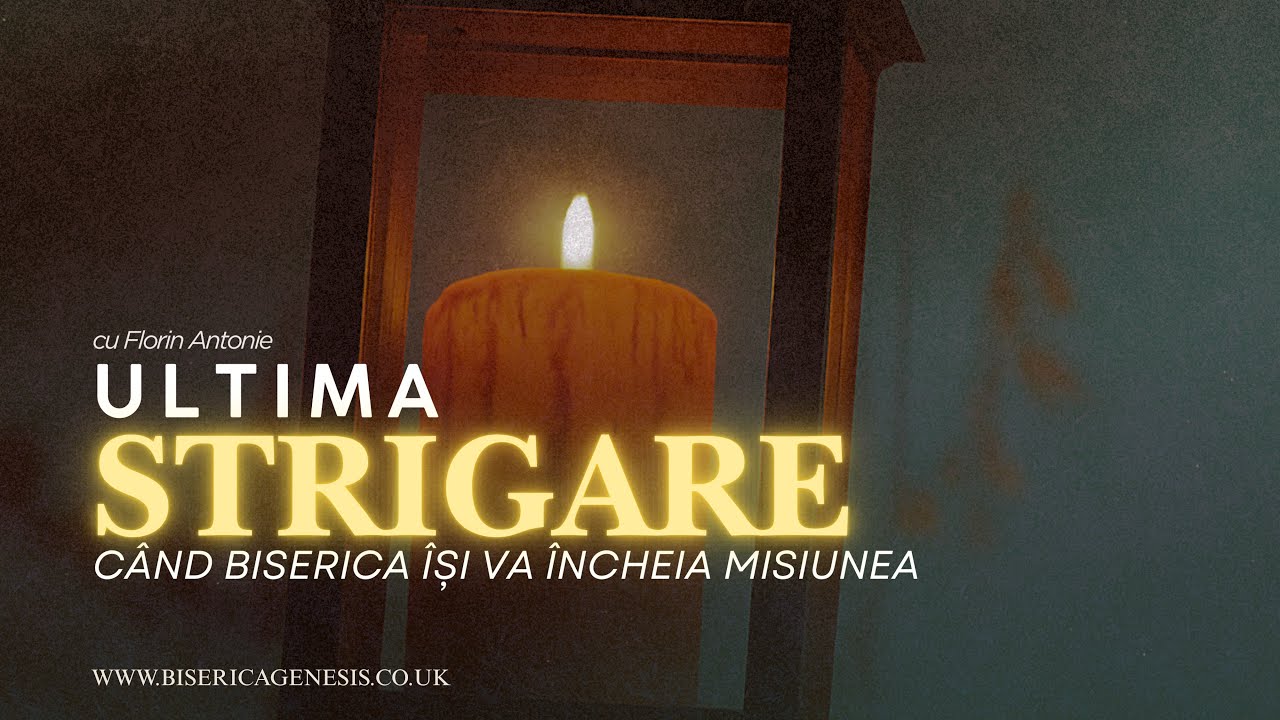Ultima strigare: c&acirc;nd Biserica &icirc;și va &icirc;ncheia misiunea (Ep19) | Florin Antonie
