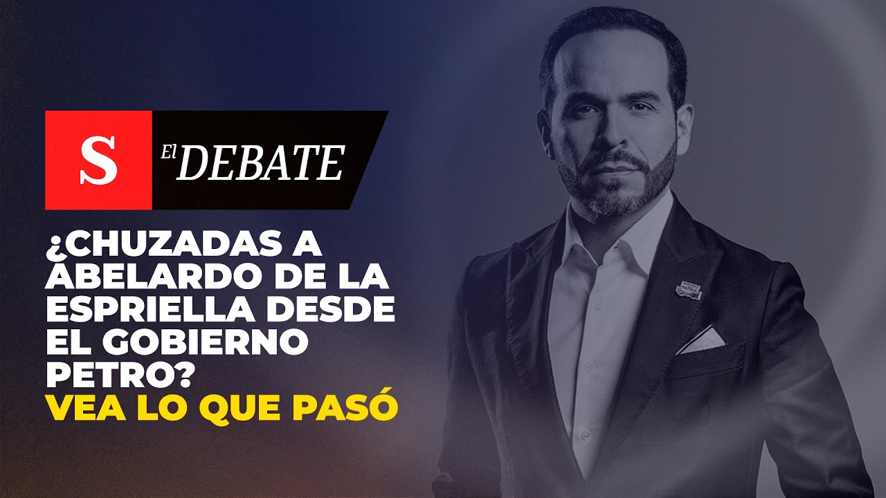&iquest;Chuzadas a ABELARDO De La Espriella desde el Gobierno Petro? Vea lo que pas&oacute; | El Debate