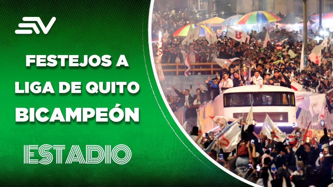 Liga de Quito: así fueron los festejos al bicampeón de Liga Pro 2024 | Estadio | Ecuavisa
