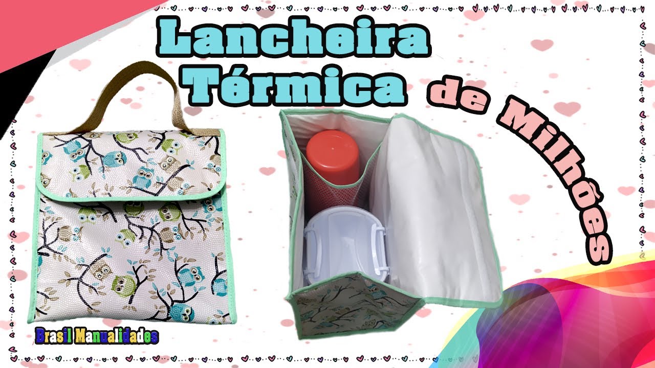 Lancheira Térmica de Milhões | Faça em 15 minutos by Brasil Manualidades