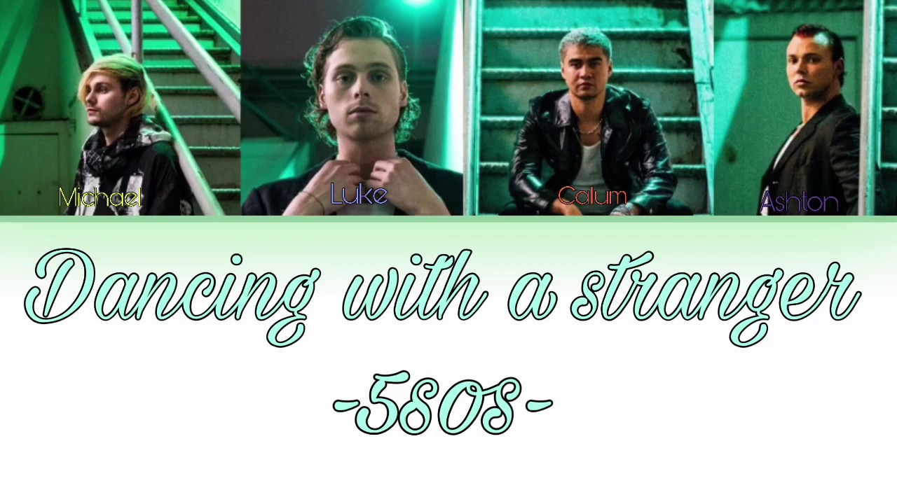 Dancing With A Stranger 5SOS Cover Color Coded Lyrics