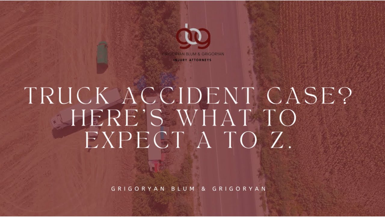 Law GBG | Truck Accident Case Here&rsquo;s What to Expect A to Z