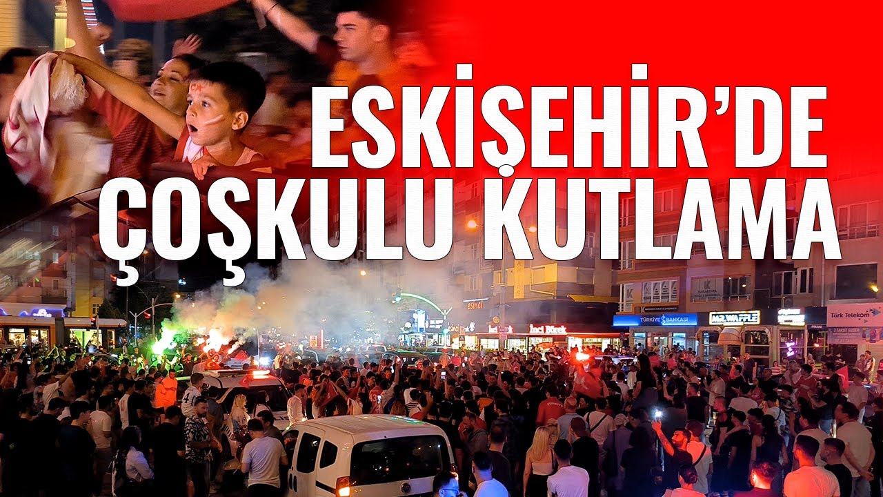 Türkiye'nin Avusturya galibiyeti Eskişehir'de çoşkuyla kutlandı. Türkiye 2 - 1 Avusturya