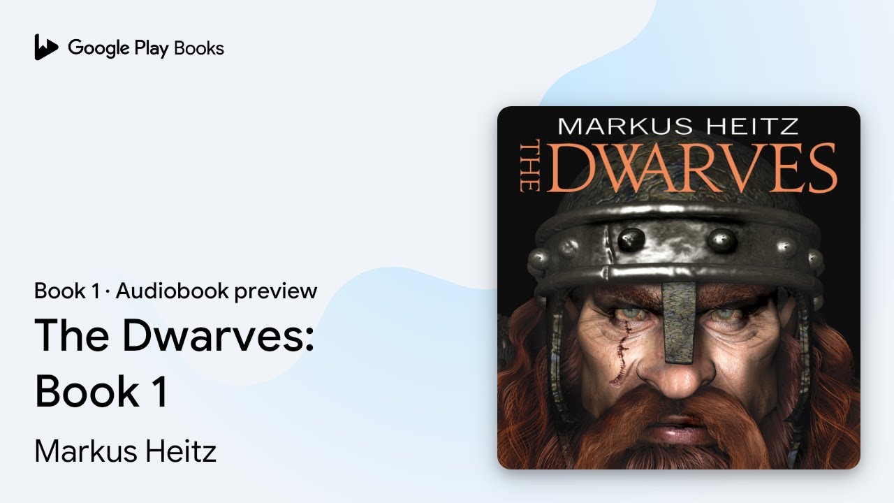 The Dwarves: Book 1 Book 1 by Markus Heitz &middot; Audiobook preview