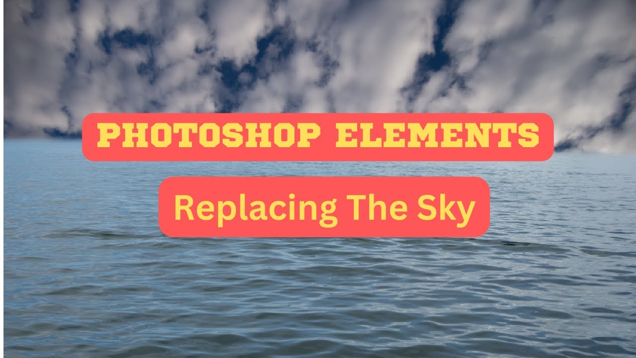 Simple steps to replace the sky using Photoshop Elements