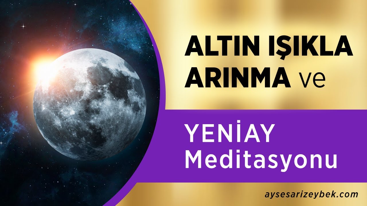 ALTIN IŞIKLA ARINMA ve YENİAY MEDİTASYONU  #frekansyükseltme