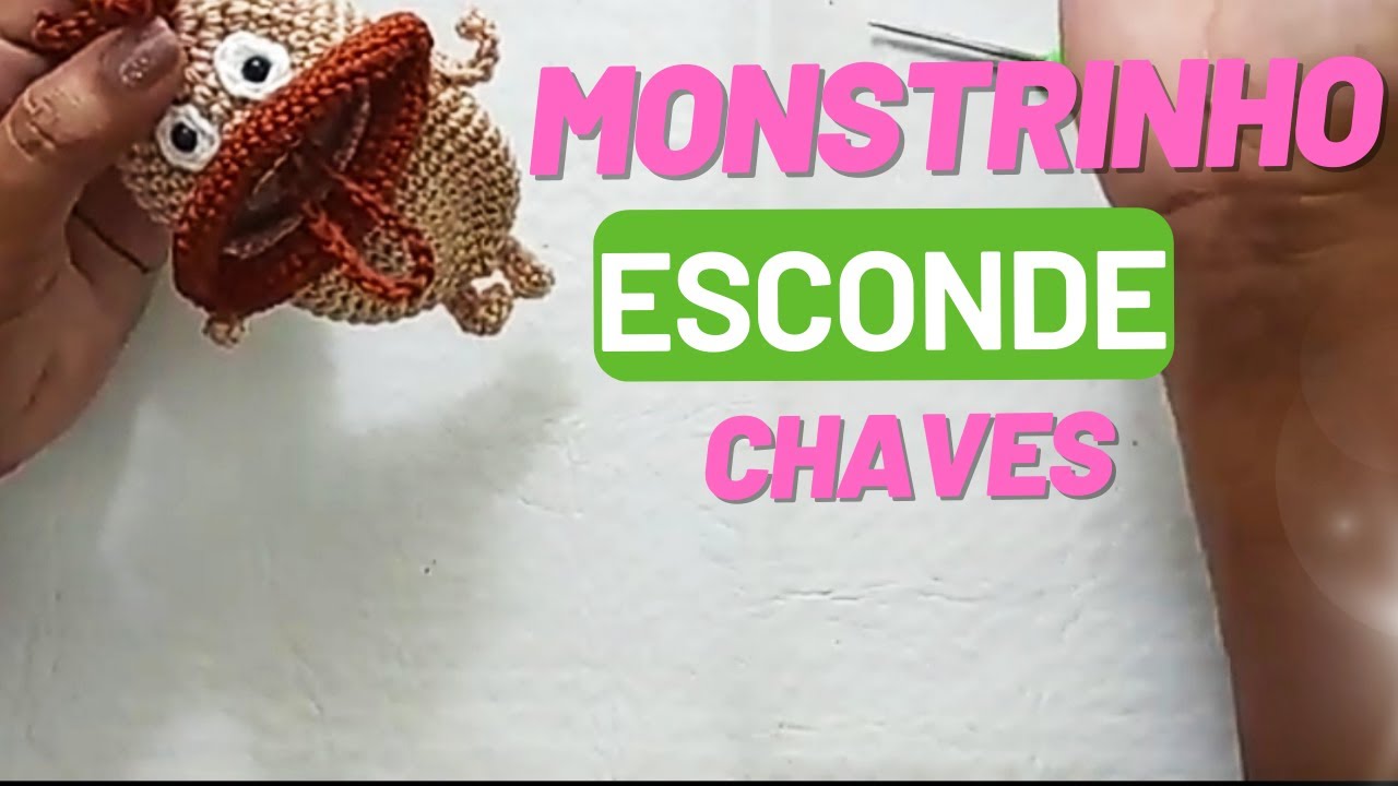 TUTORIAL monstrinho esconde chaves em amigurumi