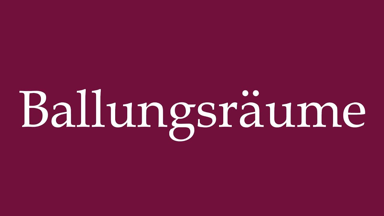 How to Pronounce ''Ballungsräume'' (Metropolitan areas) Correctly in German
