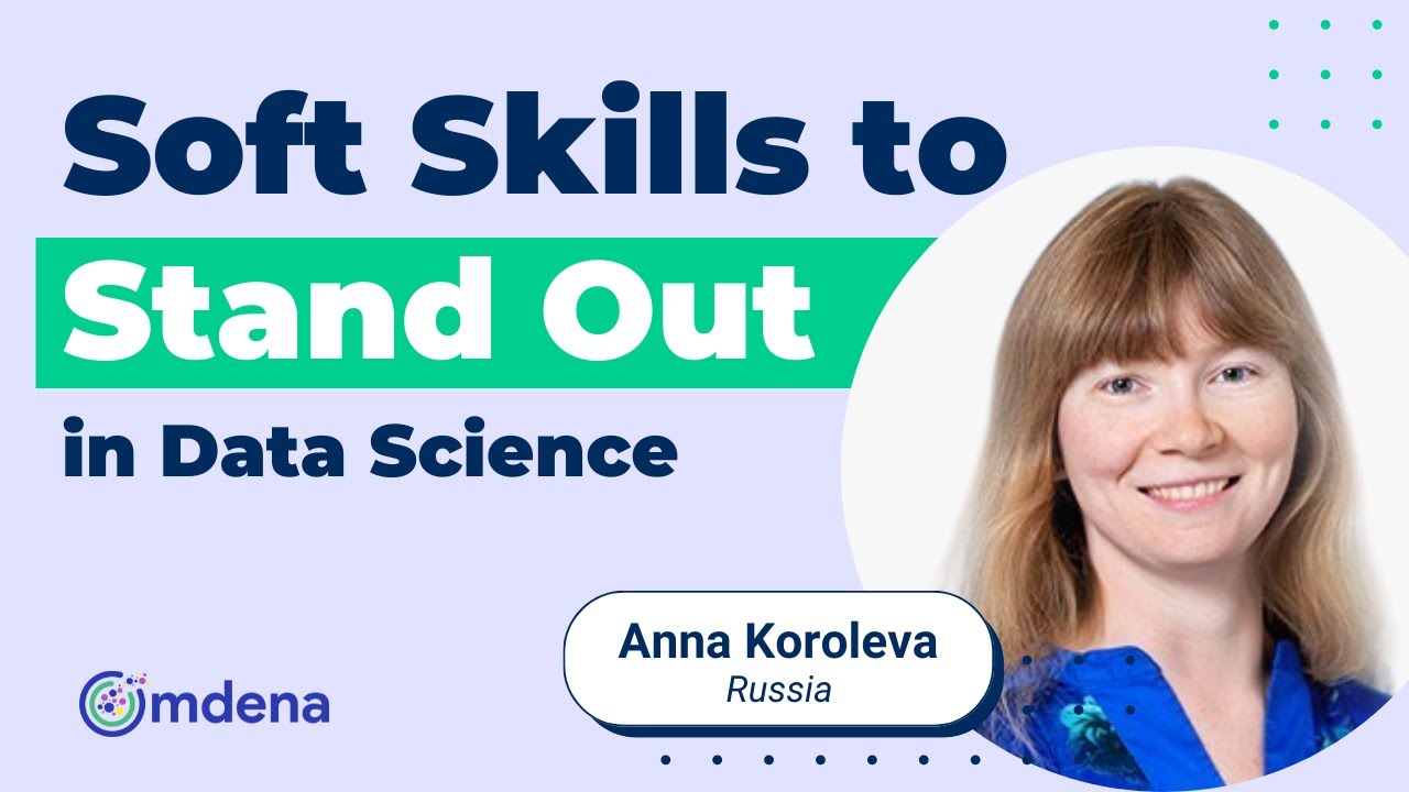 Building Soft Skills to Stand Out – By Computational Linguist, PhD, Anna Koroleva