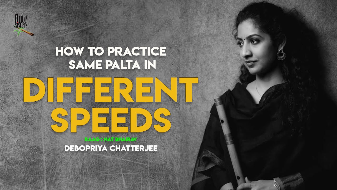Indian BambooFlute (Bansuri) Tutorial | Same Palta In Different Speeds | Debopriya | Flutesisters